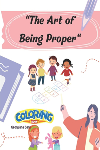 The Art of Being proper