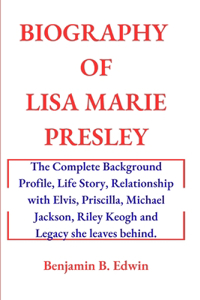 Biography of Lisa Marie Presley