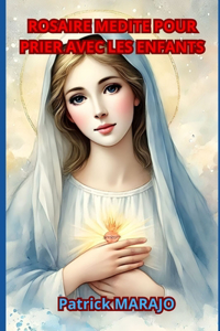 Rosaire Medite Pour Prier Avec Les Enfants