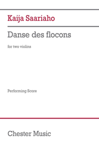 Saariaho: Danse Des Flocons for 2 Violins (Set of Performance Scores): For 2 Violins (Set of Performance Scores)