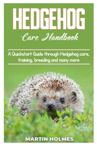 Hedgehog Care Handbook