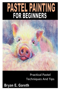 Pastel Painting for Beginners