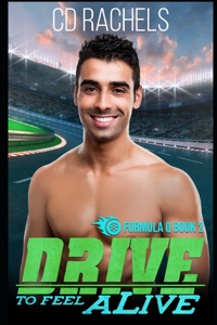 Drive to Feel Alive