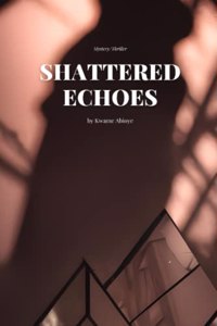 Shattered Echoes