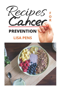 Recipes for Cancer Prevention