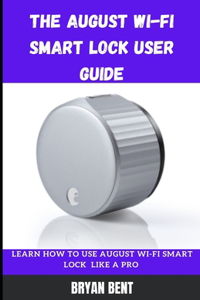 The August Wi-Fi Smart Lock User Guide