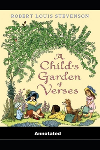 Child's Garden of Verses Annotated