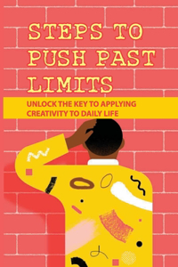 Steps To Push Past Limits