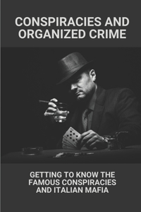 Conspiracies And Organized Crime
