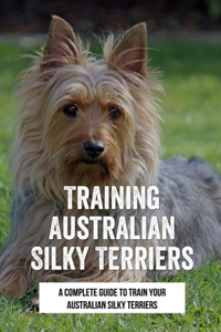 Training Australian Silky Terriers