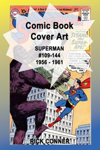 Comic Book Cover Art SUPERMAN #109-144 1956 - 1961