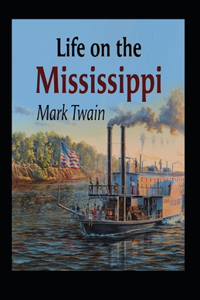 Life On The Mississippi Annotated