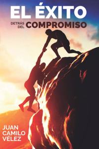 El éxito detrás del compromiso
