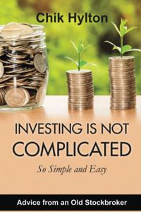 Investing is Not Complicated So Simple and Easy