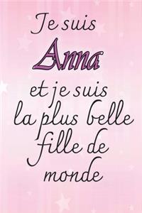 Je suis Anna et je suis la plus belle fille de monde