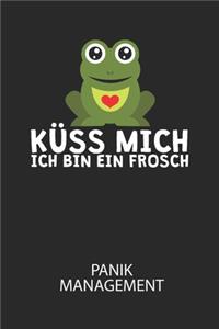 Küss mich ich bin ein Frosch - Panik Management