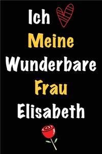 Ich Liebe Meine Wunderbare Frau Elisabeth