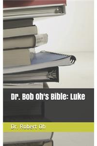 Dr. Bob Oh's Bible