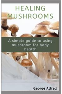 Healing Mushrooms