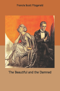 The Beautiful and the Damned