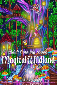 Adult Coloring Book - Magical Wildland