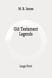 Old Testament Legends