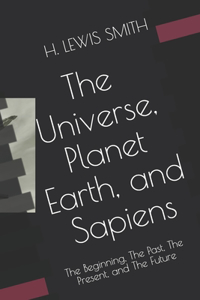 Universe, Planet Earth, and Sapiens