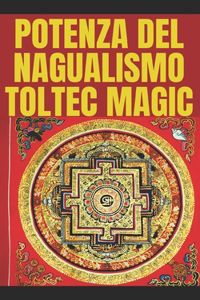 Nagualismo Toltec Magic Sviluppo Della Percezione