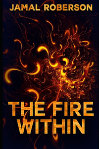 The Fire Within