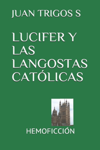Lucifer Y Las Langostas Católicas
