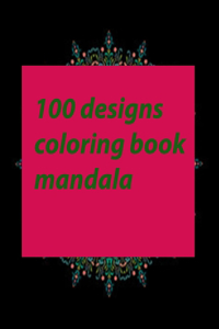 100 designs coloring book mandala