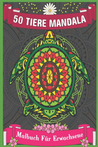 50 Tiere Mandala Malbuch für Erwachsene