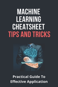 Machine Learning Cheatsheet Tips And Tricks