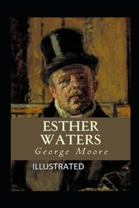 Esther Waters Illustrated