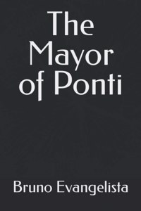 The Mayor of Ponti