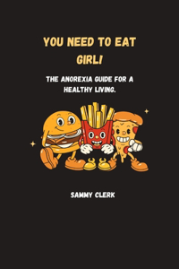 You Need To Eat Girl!