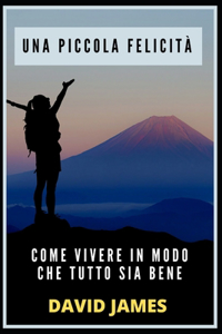 Una Piccola Felicità