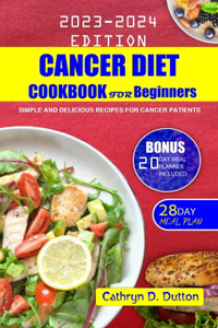 Cancer Diet Cookbook For Beginners