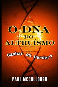 O DNA do Altruísmo