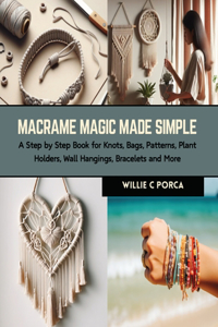 Macrame Magic Made Simple