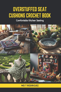 Overstuffed Seat Cushions Crochet Book