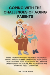 Coping With the Challenges of Aging Parents