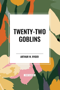 Twenty-Two Goblins