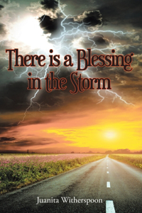 There Is a Blessing in the Storm