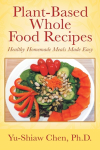 Plant-Based Whole Food Recipes