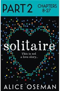 Solitaire: Part 2 of 3