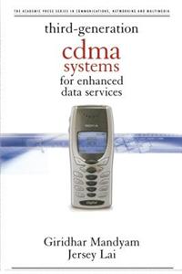Third Generation Cdma Systems for Enhanced Data Services