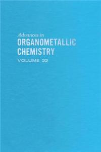 Advances Organometallic Chemistry V22