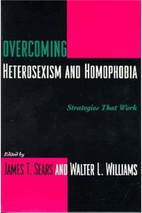 Overcoming Heterosexism and Homophobia