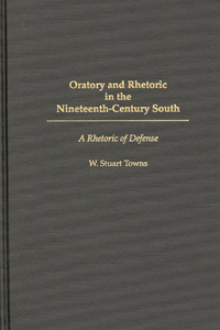 Oratory and Rhetoric in the Nineteenth-Century South